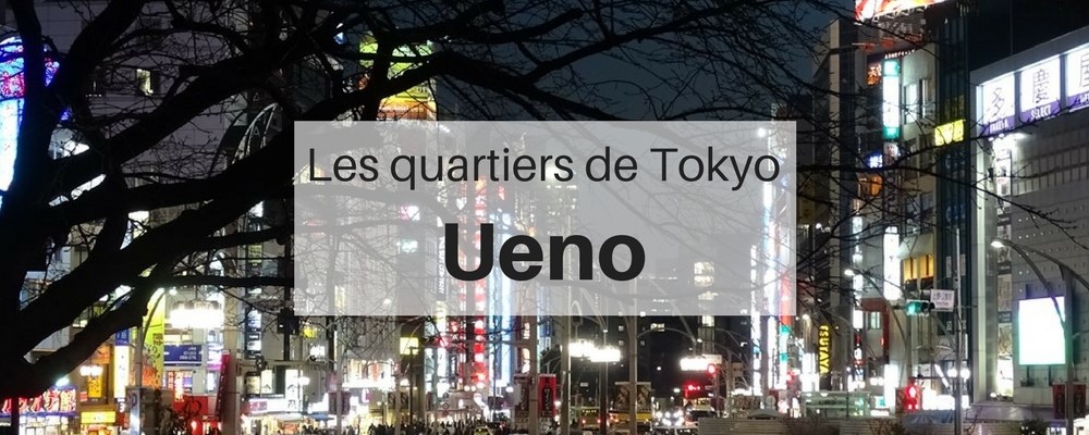 ueno-les-quartiers-de-tokyo